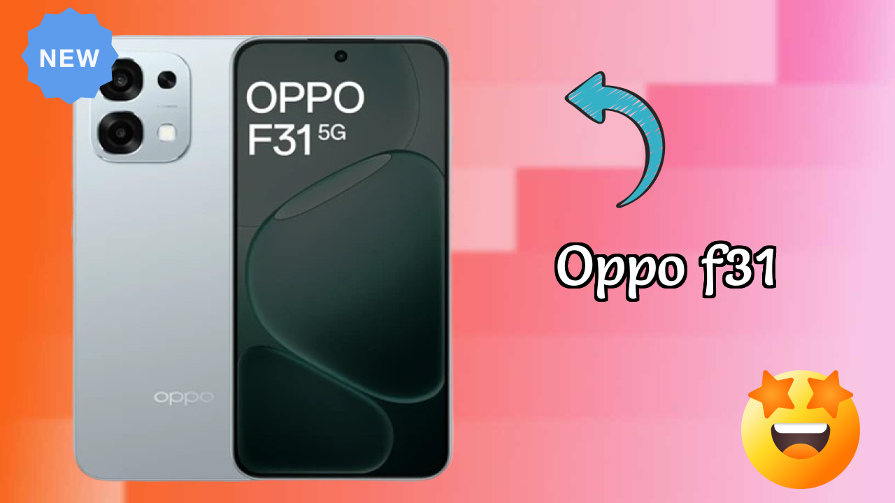 OPPO F31 Price: ₹22,999 - Worth the Investment?